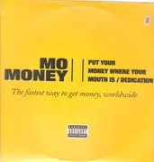 12inch Vinyl Single - Mo' Money - Put Your Money Where Your Mouth Is / Dedication - Still Sealed
