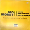12inch Vinyl Single - Mo' Money - Put Your Money Where Your Mouth Is / Dedication