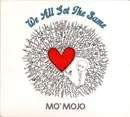 CD - Mo' Mojo - We All Got The Same - Digipak