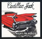 Mo Rodgers - Cadillac Jack