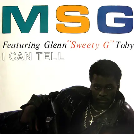 MSG, Glenn 'Sweet G' Toby - I Can Tell