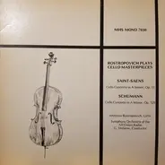 Saint-Saëns / Schumann / Mstislav Rostropovich - Rostropovich Plays Cello Masterpieces