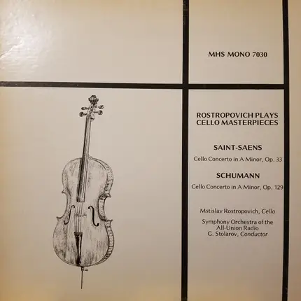 Saint-Saëns / Schumann / Mstislav Rostropovich - Rostropovich Plays Cello Masterpieces