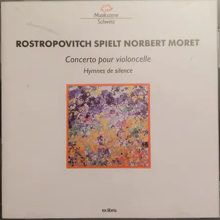 Mstislav Rostropovich Spielt Norbert Moret - Concerto Pour Violoncelle / Hymnes De Silence