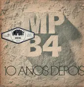MPB 4. - 10 Anos Depois