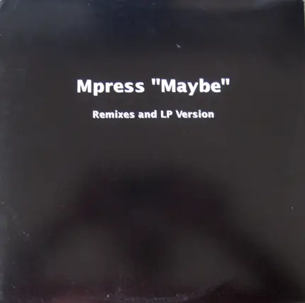 Mpress - Maybe (Remixes And LP Version)