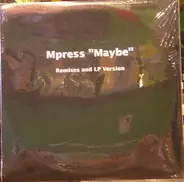 Mpress - Maybe (Remixes And LP Version)