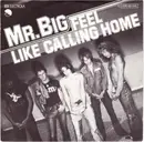 7inch Vinyl Single - Mr Big - Feel Like Calling Home