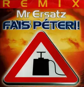 Mr Ersatz - Fais Péter ! (Remix)