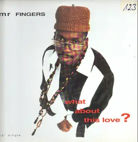 Mr. Fingers - What About This Love