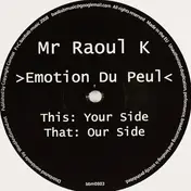Mr Raoul K - Emotion Du Peul