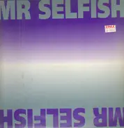 Mr Selfish - Mr Selfish