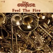 Mr. Confuse - Feel the Fire