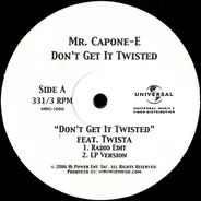 Mr. Capone-E - Don`t Get It Twisted
