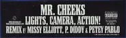 Mr. Cheeks - Lights, Camera, Action! Remix F/ Missy Elliott, P. Diddy & Petey Pablo