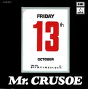 7inch Vinyl Single - Mr. Crusoe - Friday 13th