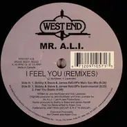 Mr. A.L.I. - I Feel You (Remixes)