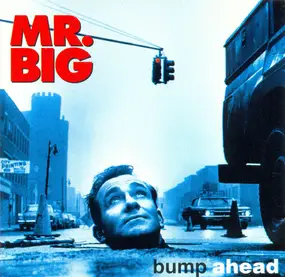 Mr. Big - Bump Ahead