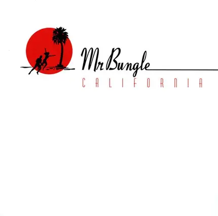 Mr.Bungle - California