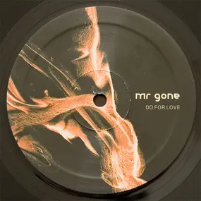 Mr. Gone - Do For Love