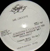 Mr. Groove - Someone's Clockin'me