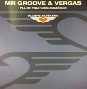 Mr. Groove & Vergas - I'll Be Your Consciousness