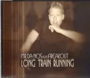 Mr. Da-Nos Feat. Freakout - Long Train Running