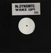 Mr. Dynamite - Wake Up!