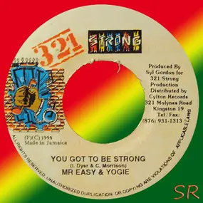 Mr. Easy - You Got To Be Strong