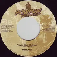 Mr. Easy / Daddy Rings - Never Diss My Lady / Call Me On The Phone