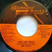 Mr. Easy - I Will Be There