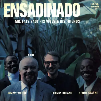 Mr. Fats Sadi, His Vibes & His Friends - Ensadinado