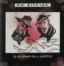 12'' - Mr. Fiddler - So You Wanna Be A Gangsta