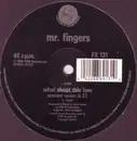 12'' - Mr. Fingers - What About This Love (Ext. Version)