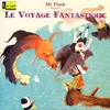 7inch Vinyl Single - Mr. Flash - Le Voyage Fantastique