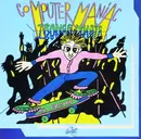 12inch Vinyl Single - Mr. Freaky - Computer Maniac - Trance Music