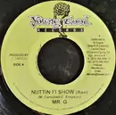 7inch Vinyl Single - Mr. G - Nuttin Fi Show