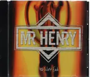 Mr. Henry - 40 Watt Fade