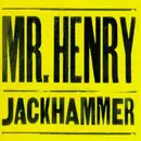 CD - Mr. Henry - Jackhammer