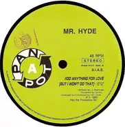 Mr. Hyde - I Do Anything For Love / Not Enough Time To Say I Love You