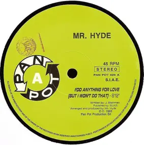 Mr. Hyde - I Do Anything For Love / Not Enough Time To Say I Love You