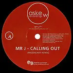 Mr. J / Maddslinky - Calling Out / Spilt Milk