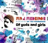 Mr. J. Medeiros - Of Gods And Girls