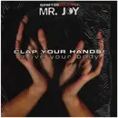 12inch Vinyl Single - Mr. Joy - Clap Your Hands! (Move Your Body)