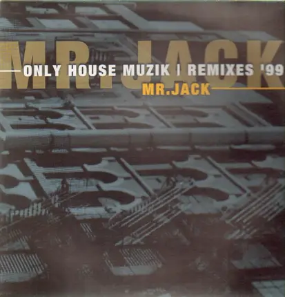Mr. Jack - Only House Muzik