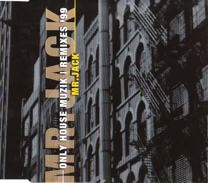 Mr. Jack - Only House Muzik | Remixes '99