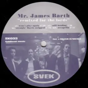 MR. JAMES BARTH - Remixed For The Lords