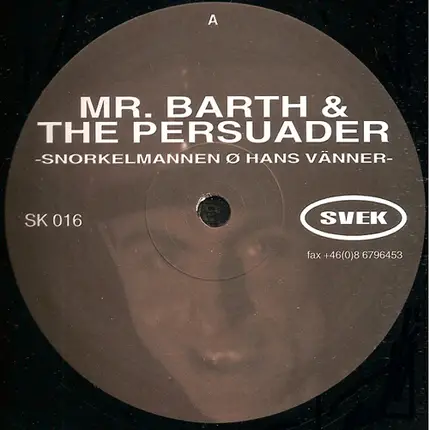 Mr. James Barth & The Persuader - Snorkelmannen Ø Hans Vänner