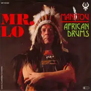 7inch Vinyl Single - Mr. Lo - Manitou / African Drums