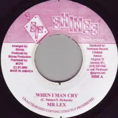 Mr. Lexx - When I Man Cry